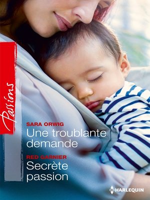cover image of Une troublante demande--Secrète passion